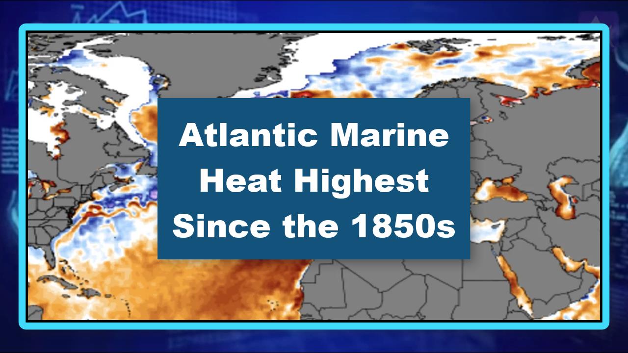 Atlantic Marine Heat Highest Since the 1850s