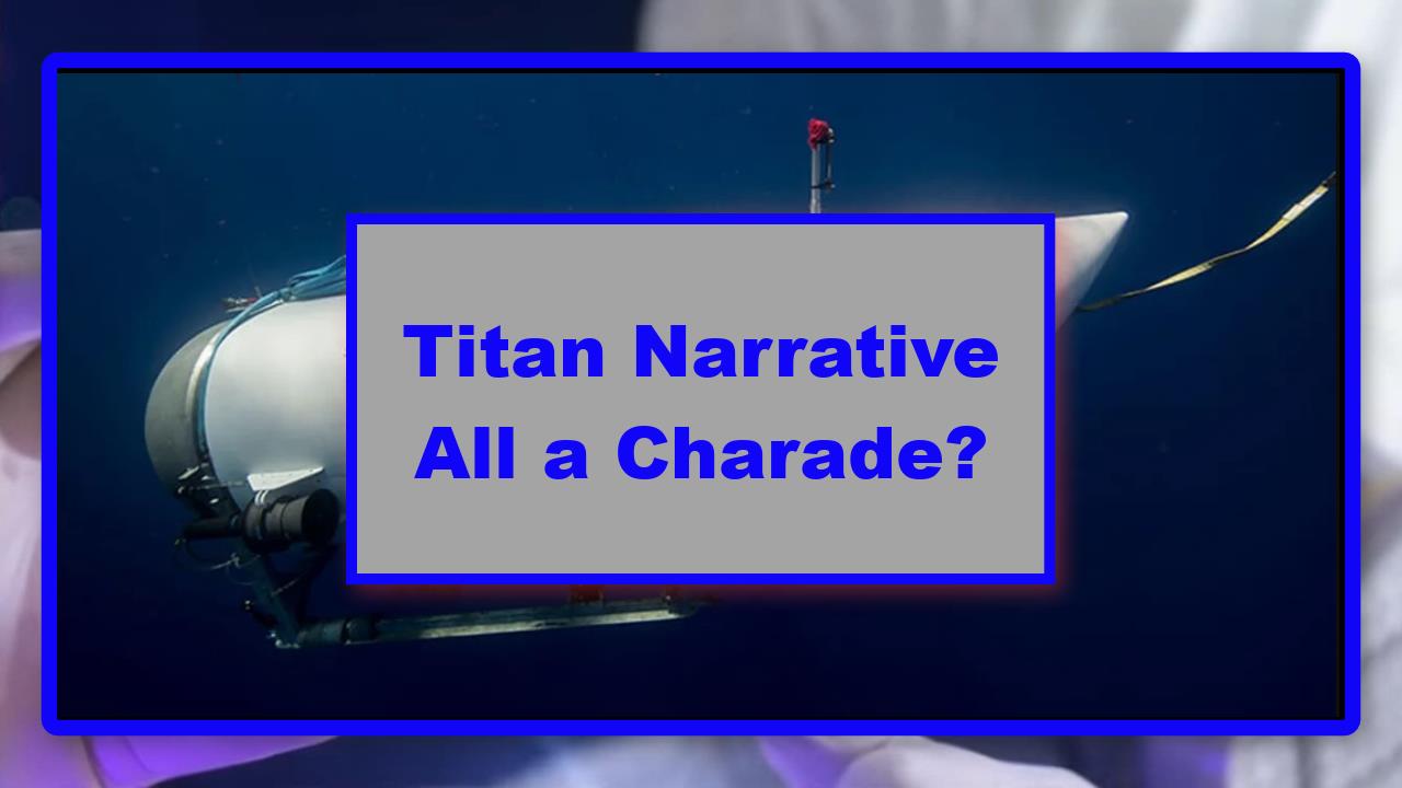 Titan Narrative All A Charade?
