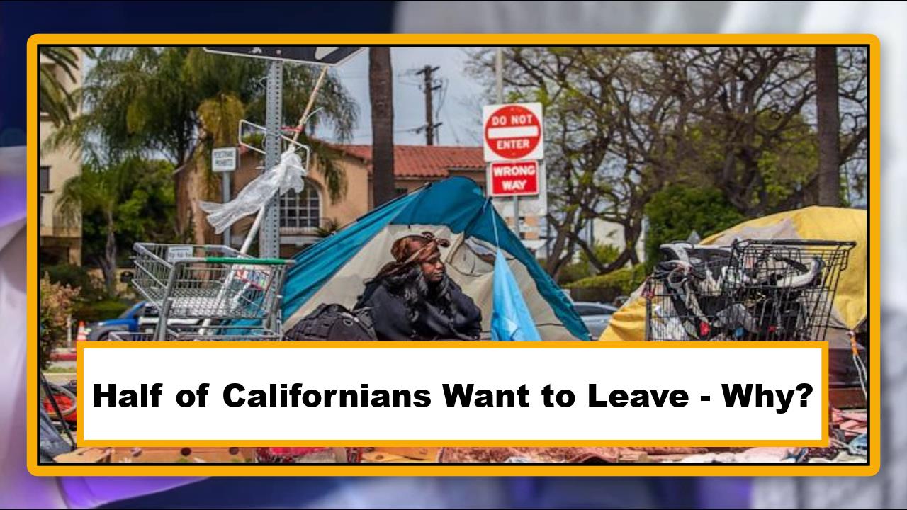 Half of Californians Want to Leave - Why?