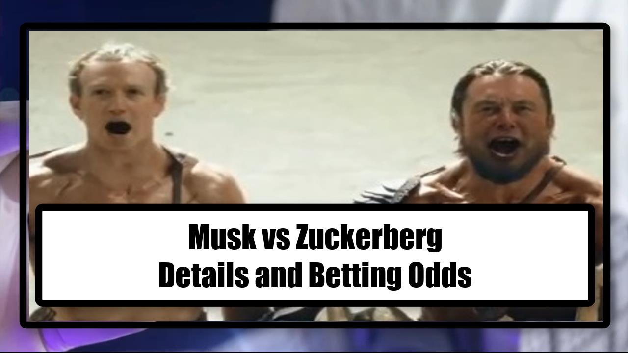 Musk vs Zuckerberg - Details and Betting Odds