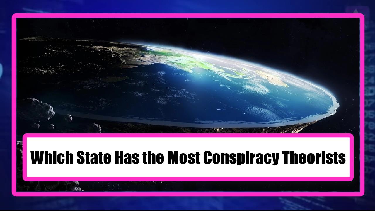 Which State Has the Most Conspiracy Theorists