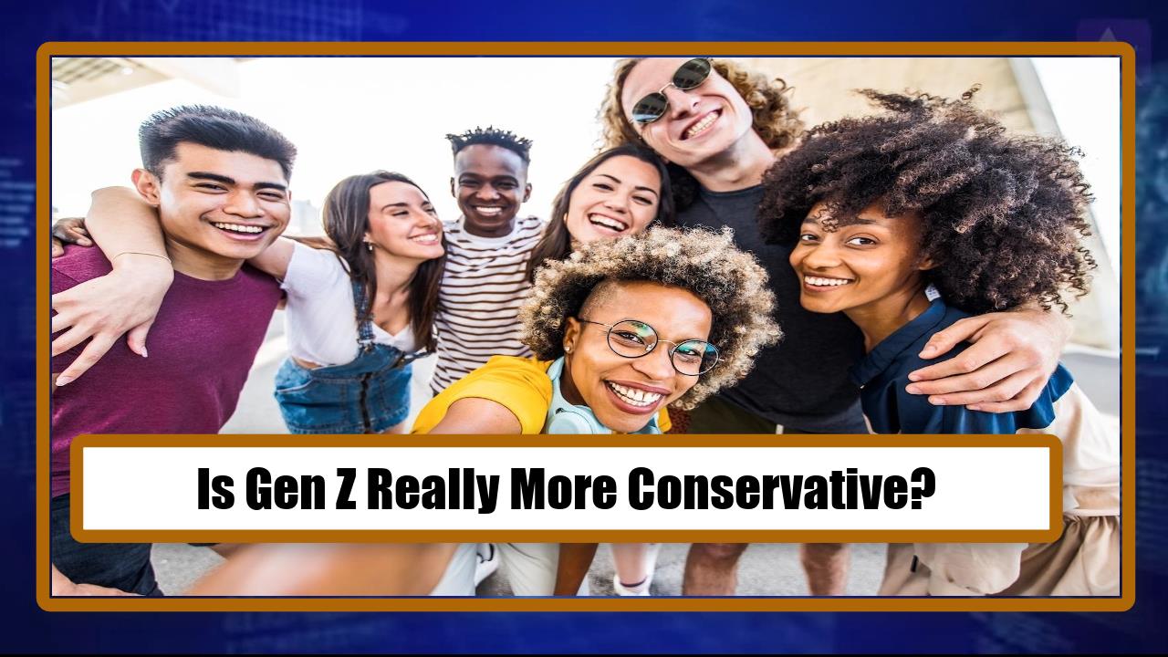 Is Gen Z Really More Conservative?