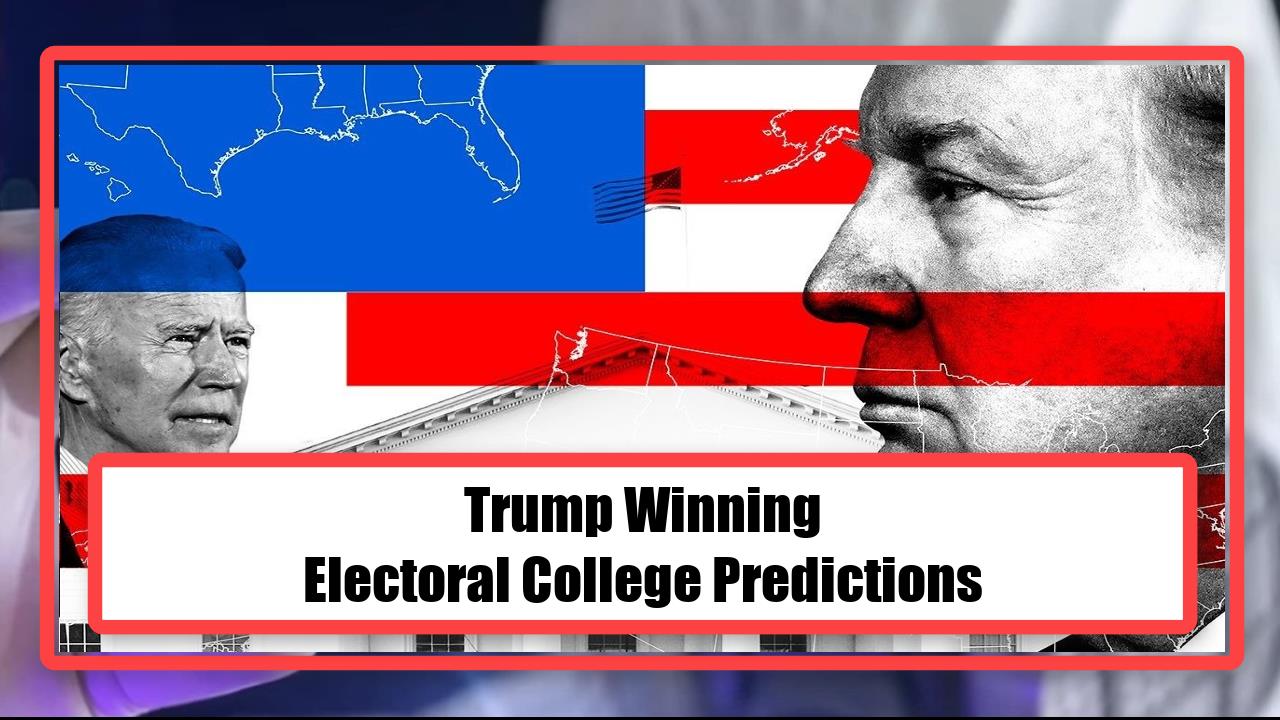 Trump Winning - Electoral College Predictions