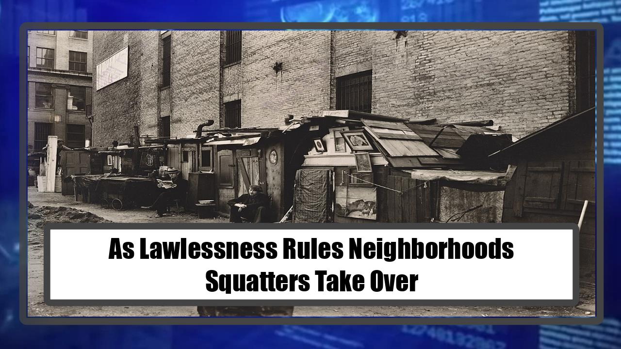 As Lawlessness Rules Neighborhoods, Squatters Take Over