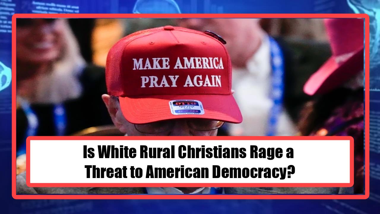 Is White Rural Christians a Threat to American Democracy?
