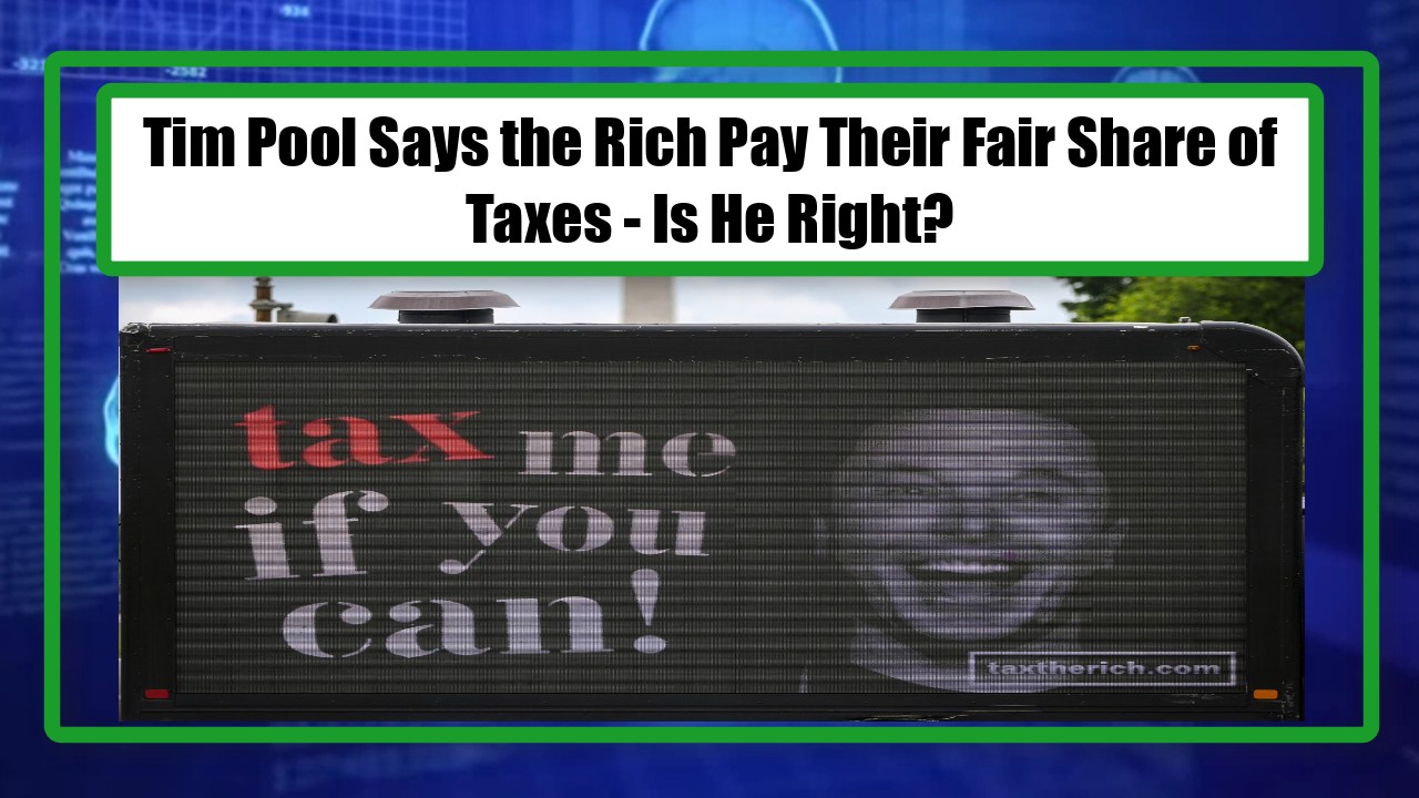 Tim Pool Says the Rich Pay Their Fair Share of Taxes - Is He Right?